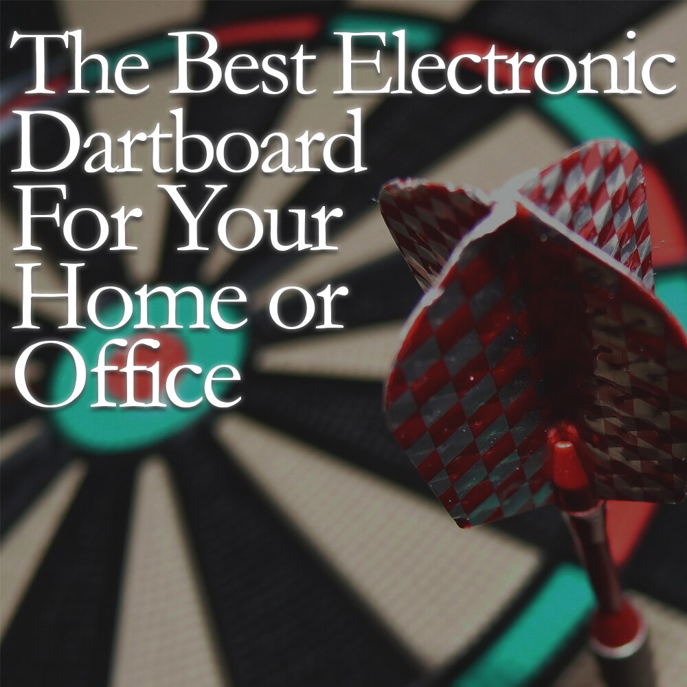 The Best Electronic Dartboard For Your Home Or Office | Game Room Guys